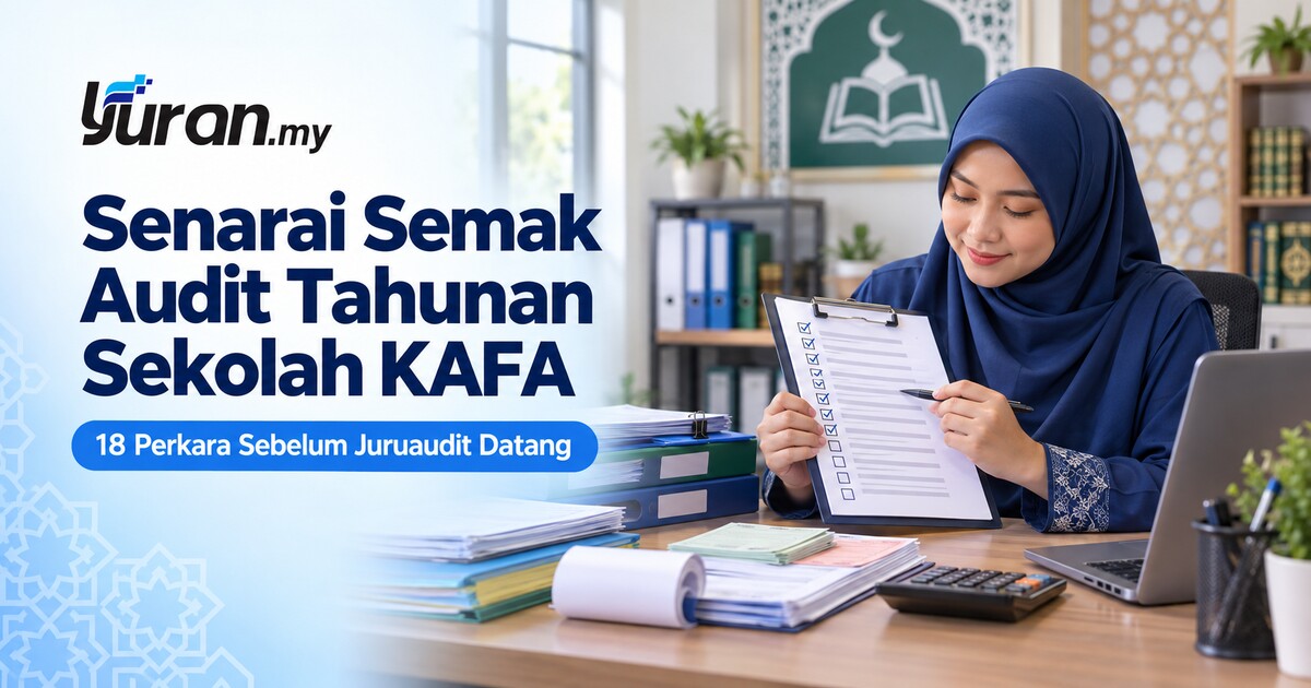 Senarai Semak Audit Tahunan Sekolah KAFA: 18 Perkara Sebelum Juruaudit Datang