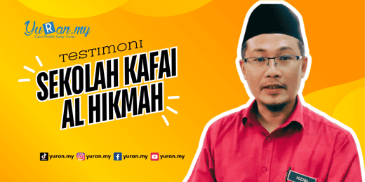 Testimoni Sekolah KAFAI Al Hikmah