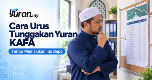 Cara Urus Tunggakan Yuran KAFA Tanpa Memalukan Ibu Bapa
