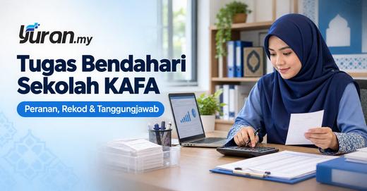 Tugas Bendahari Sekolah KAFA: 9 Tanggungjawab dan Rekod yang Wajib Disimpan